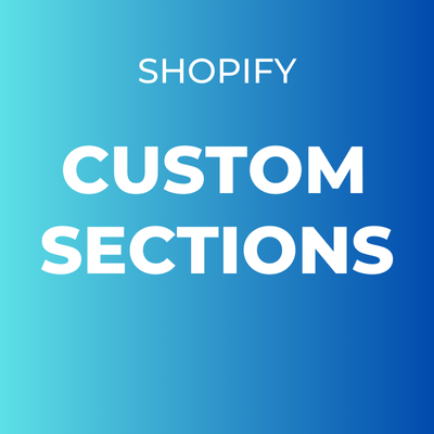 Banner displaying Shopify Custom Sections collection.