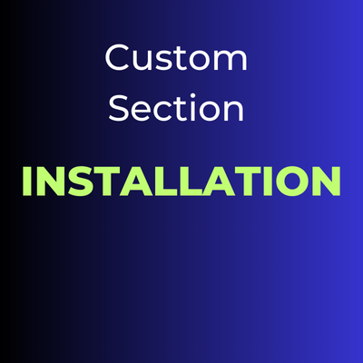 Banner displaying Custom Section Installation service